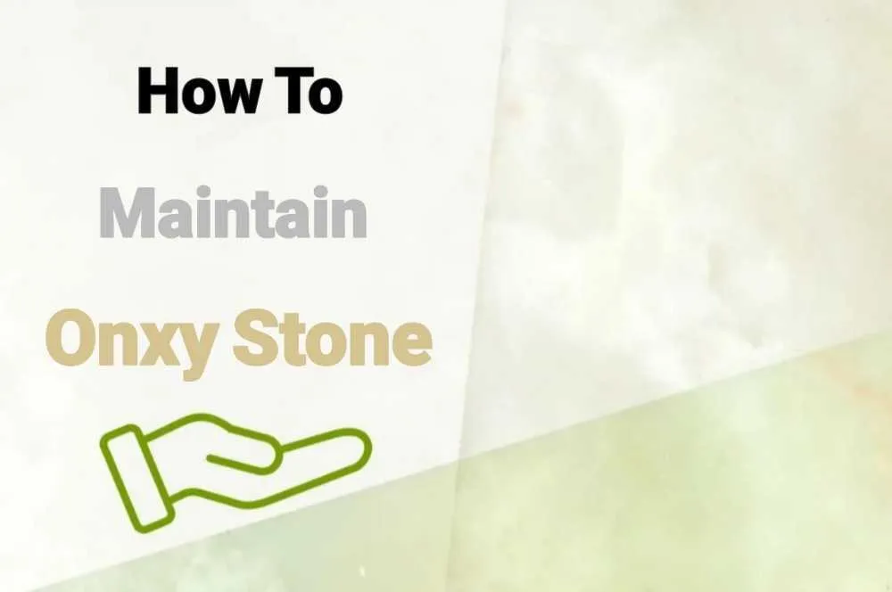 How To Maintain Onyx Stone